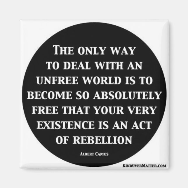 The Only Way To Deal With An Unfree World Magnet (Front)