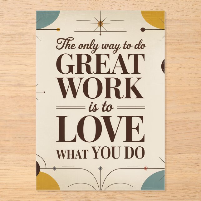 The Only Way To Do Great Work Acrylic Invitations (Front)