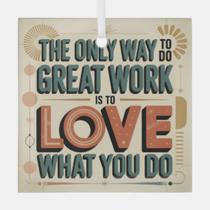 The Only Way To Do Great Work Glass Tree Decoration