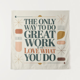 The Only Way To Do Great Work Tapestry