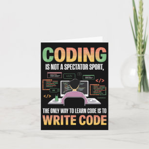 The Only Way To Learn Code Is To Code It Computer  Card