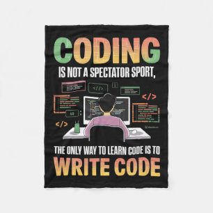 The Only Way To Learn Code Is To Code It Computer Fleece Blanket