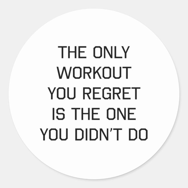 The Only Workout You Regret Classic Round Sticker (Front)