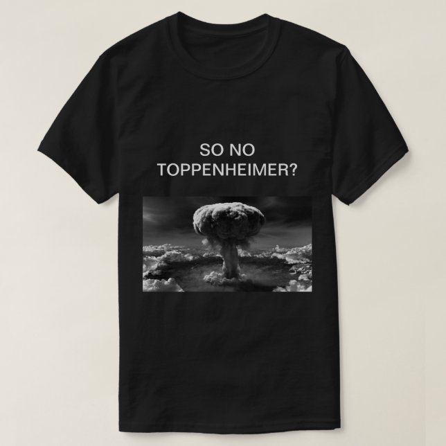 The Oppenheimer  T-Shirt (Design Front)