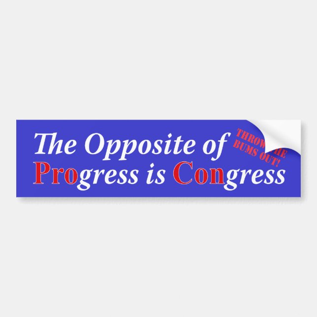 The Opposite of Progress is Congress Bumper Sticker (Front)