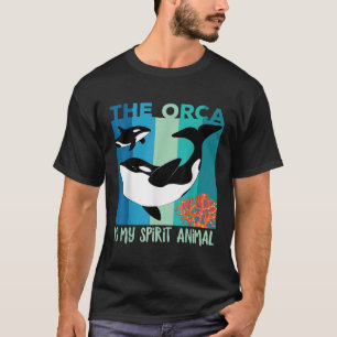The Orca Is My Spirit Animal Cute Orca Kids Women T-Shirt