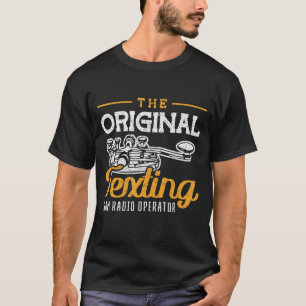 The Orginal Texting Ham Radio Operator Morse Code T-Shirt