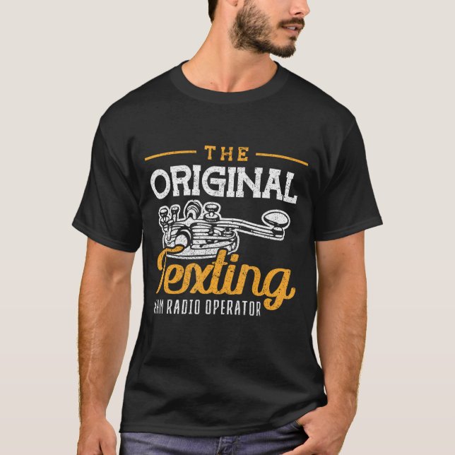 The Orginal Texting Ham Radio Operator Morse Code T-Shirt (Front)