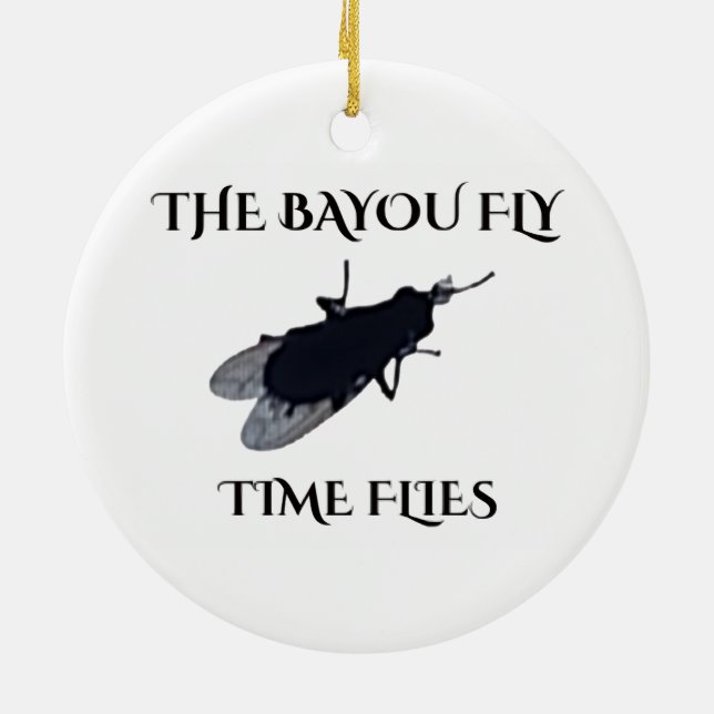 The Original Bayou Fly  Time Flies Ceramic Ornament (Back)