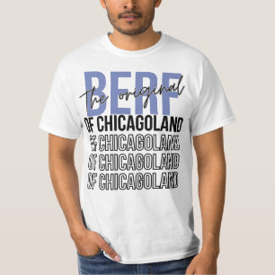 The Original Berf Of Chicagoland Funny Printing T-Shirt