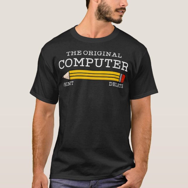 The Original Computer Funny Pencil IT Tech Support T-Shirt (Front)