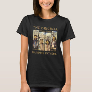 The Original Founding Fathers Native American Clas T-Shirt
