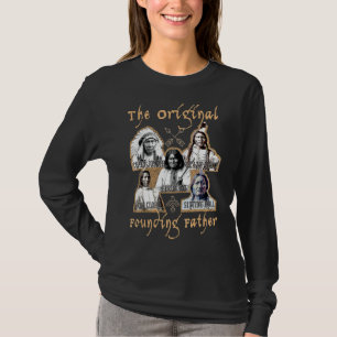 The Original Founding Fathers Native American Clas T-Shirt