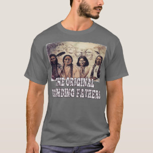 the original founding fathers  T-Shirt