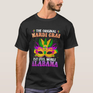 The Original Mardi Gras Mobile Alabama 1703 Funny T-Shirt