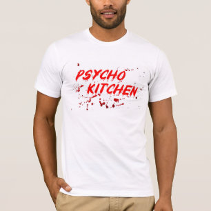The Original Psycho Kitchen T-Shirt