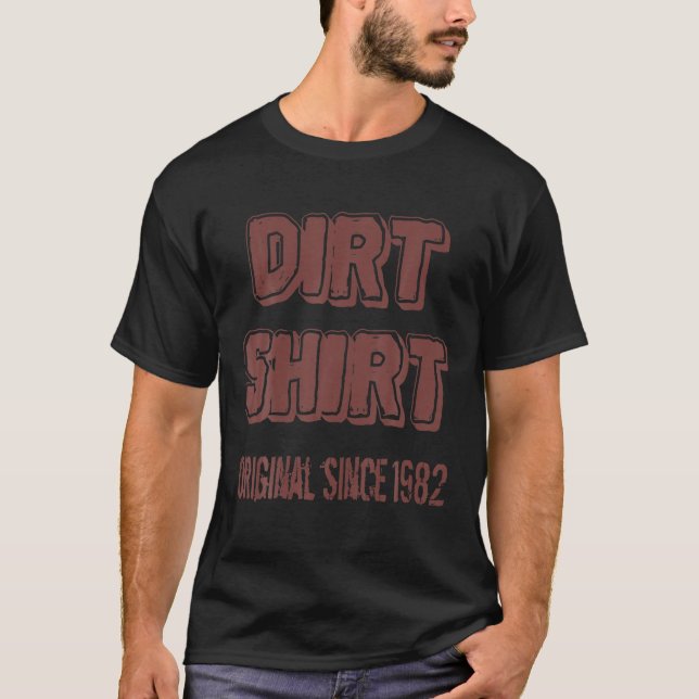 The Original Red Dirt Shirt Since 1982 40 th Birth (Front)