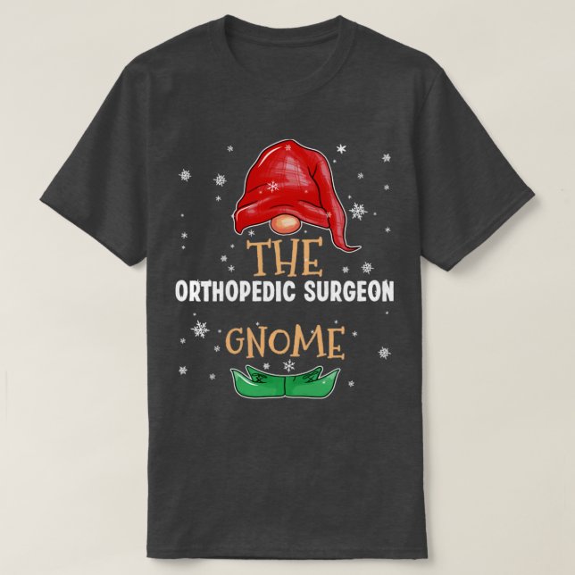 The orthopaedic surgeon Gnome Family Matching Chri T-Shirt (Design Front)