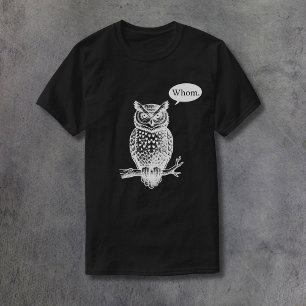 The Owl Says Whom T-Shirt