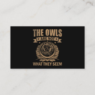 The Owls Are Not What They Seem Funny Owl Outfit O Business Card