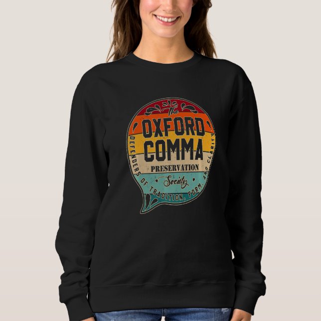 The Oxford Comma Preservation Society Team Oxford  Sweatshirt (Front)