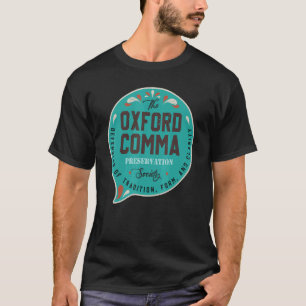 The Oxford Comma Preservation Society Team Oxford  T-Shirt