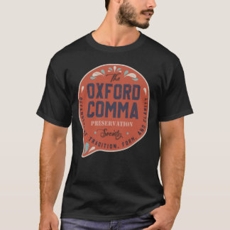 The Oxford Comma Preservation Society Team Oxford T-Shirt