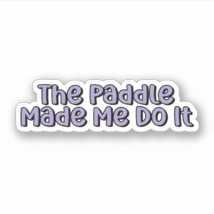 The Paddle Made Me Do It Purple Pickleball