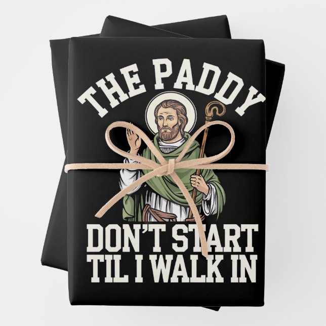 The Paddy Don't Start Til I Walk In Funny Irish Wrapping Paper Sheet (In situ)