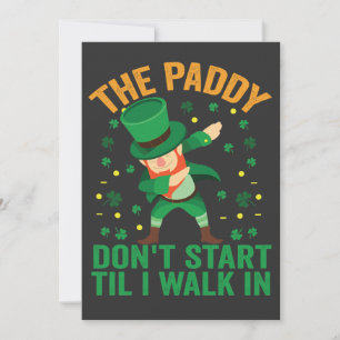 The Paddy Don't Start Till I Walk in St Patrick Invitation