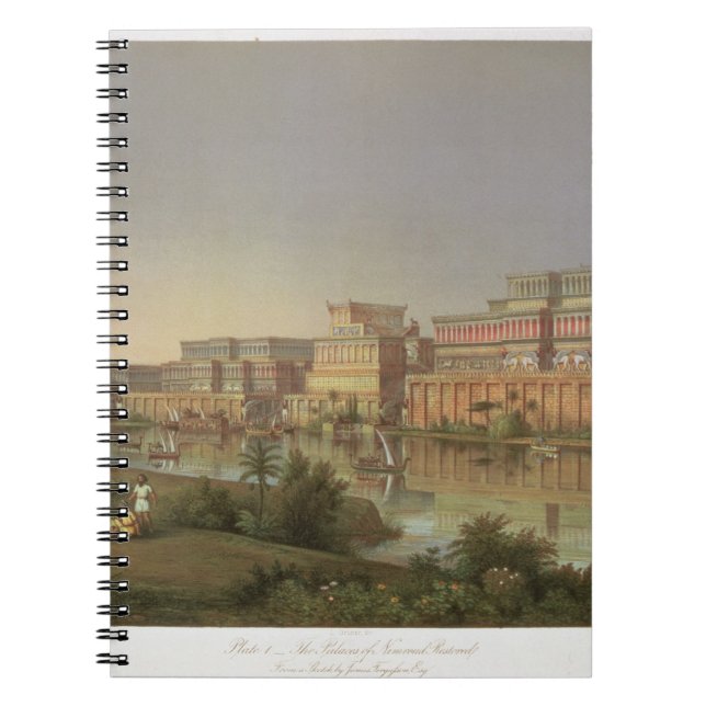 The Palaces of Nimrud Restored, a reconstruction o Notebook (Front)