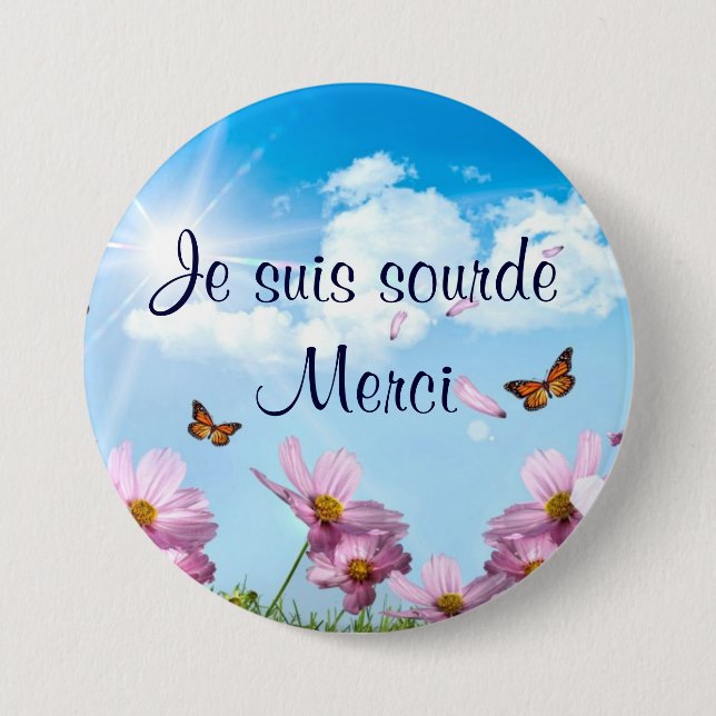 the papillons.png, I am deaf Merci 7.5 Cm Round Badge (Front)