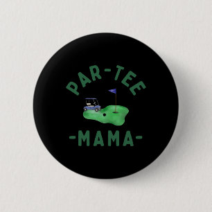 The Par Tee Mama Hole In One Golf Parents Matching 6 Cm Round Badge