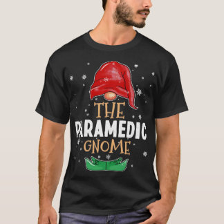 The paramedic Gnome Family Matching Christmas Outf T-Shirt