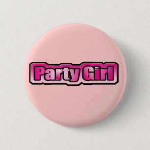 The party girl 6 cm round badge