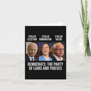 The Party Of Liars And Thieves Support President K Card