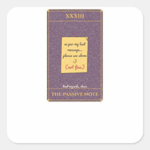 The Passive Aggressive Note Tarot Square Sticker