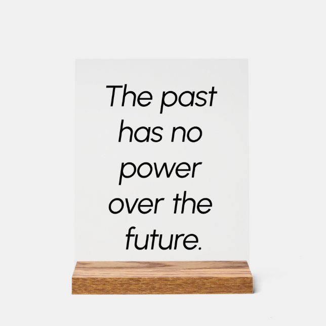 The Past Acrylic Sign (Front)