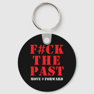The Past Move Forward Key Ring