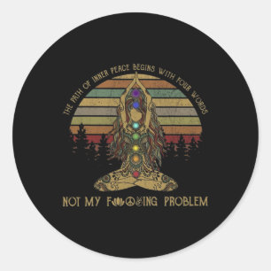 The Path Of Inner Peace Begins With Four Words Yog Classic Round Sticker