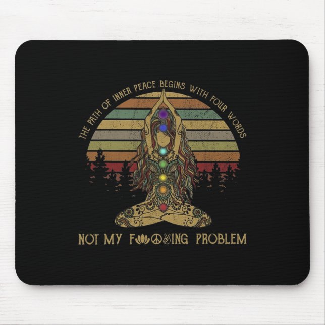 The Path Of Inner Peace Begins With Four Words Yog Mouse Pad (Front)