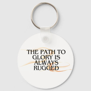 The Path to Glory Is Always Rugged – Inspirational Key Ring