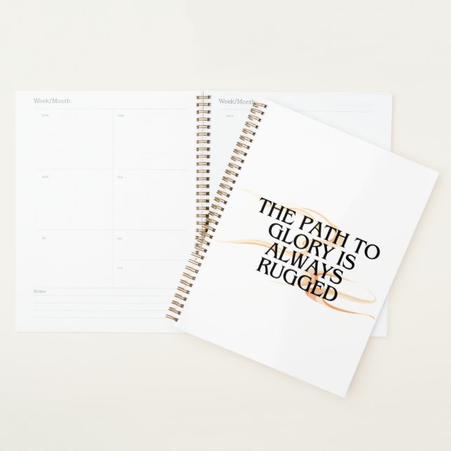 The Path to Glory Is Always Rugged – Inspirational Planner (Display)