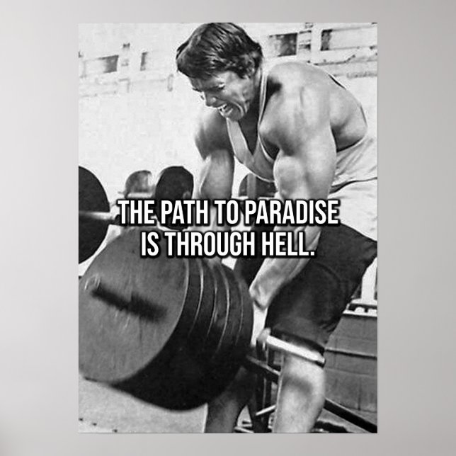 The Path To Paradise Is Through Hell - Workout Poster (Front)
