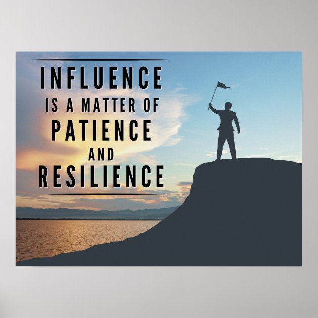 The Patience of Influence - Inspirational Poster (Front)