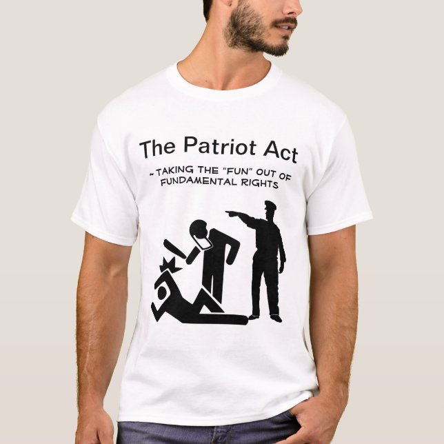 The Patriot Act T-Shirt (Front)