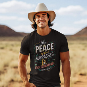 The peace of God surpasses understanding. T-Shirt