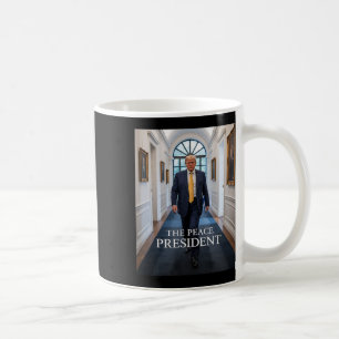 The Peace President, Trump President Of Peace _1 Coffee Mug