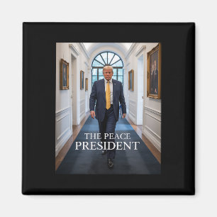 The Peace President, Trump President Of Peace _1 Magnet