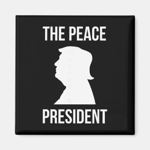 The Peace President, Trump President Of Peace Magnet